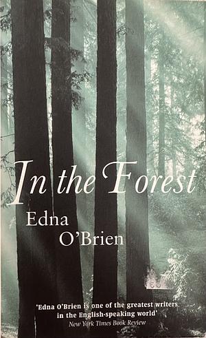 In the Forest by Edna O'Brien