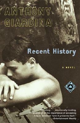 Recent History by Anthony Giardina