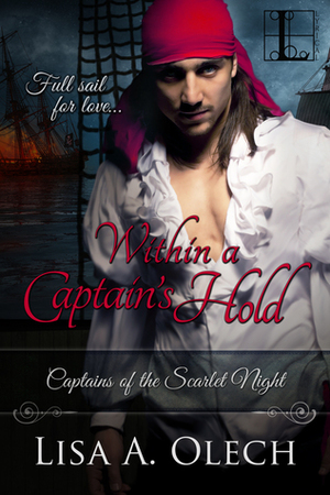 Within a Captain's Hold by Lisa A. Olech