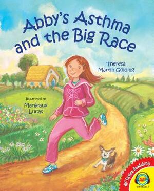 Abby's Asthma and the Big Race by Theresa Golding