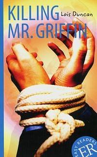 Killing Mr. Griffin by Lois Duncan