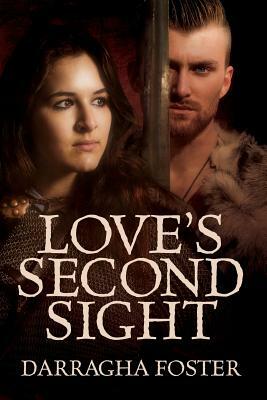 Love's Second Sight by Darragha Foster