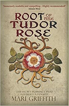 Розата на Тюдорите: началото на една династия by Мери Грифит, Mari Griffith