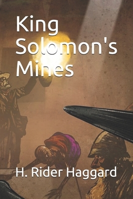 King Solomon's Mines by H. Rider Haggard