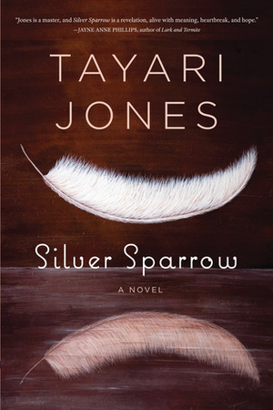 Silver Sparrow by Tayari Jones