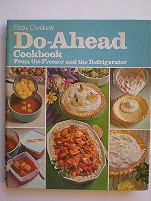 Betty Crocker's Do-Ahead Cookbook by Betty Crocker