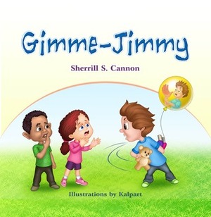 Gimme-Jimmy by Sherrill S. Cannon