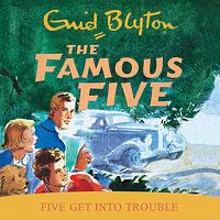 Five Get Into Trouble by Enid Blyton