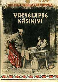 Vaeslapse käsikivi by Friedrich Reinhold Kreutzwald, Enno Kaljas