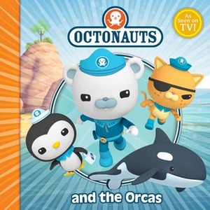 The Octonauts and the Orcas by Meomi, Simon and Schuster