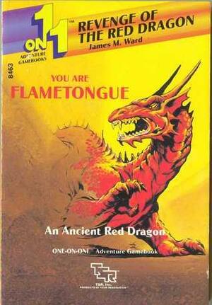 Revenge Of The Red Dragon: You Are Raven Quickblade, You Are Flametongue by James M. Ward