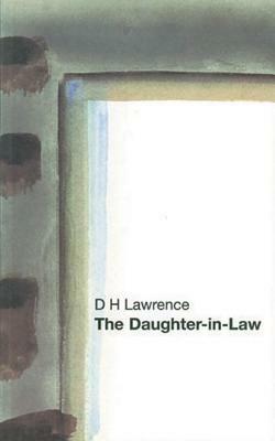 The Daughter-In-Law by D.H. Lawrence