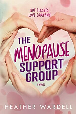 The Menopause Support Group by Heather Wardell