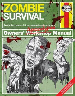 Zombie Survival Manual: From the Dawn of Time Onwards (All Variations) by Sean T. Page