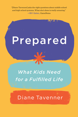 Prepared: What Kids Need for a Fulfilled Life by Diane Tavenner