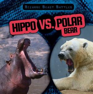 Hippo vs. Polar Bear by Janey Levy