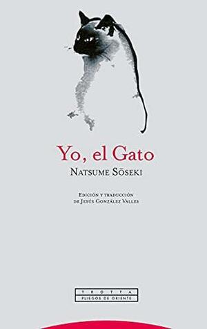 Yo, El Gato by Natsume Sōseki