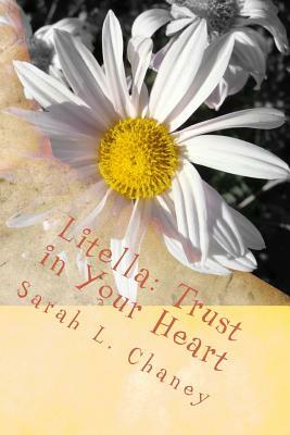 Litella: Trust in Your Heart by Sarah L. Chaney