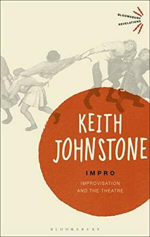 Impro: Improvisation and the Theatre by Keith Johnstone