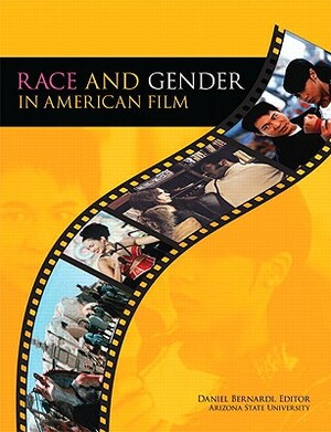 Race and Gender in American Film by Daniel Bernardi