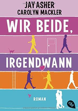 Wir beide, irgendwann by Jay Asher, Carolyn Mackler