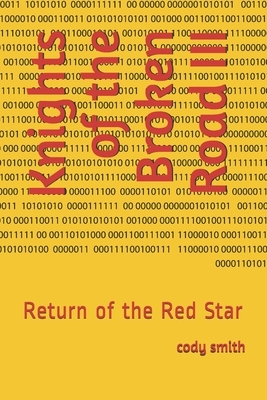 Knights of the Broken Road III: Return of the Red Star by Cody Smith