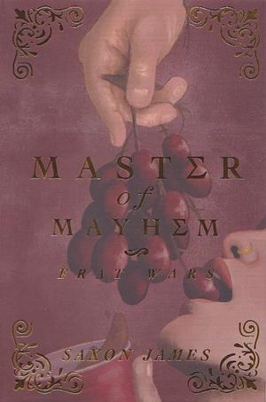 Master of Mayhem by Saxon James