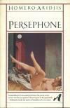 Persephone (Aventura) by Homero Aridjis