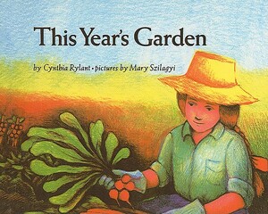 This Year's Garden by Cynthia Rylant