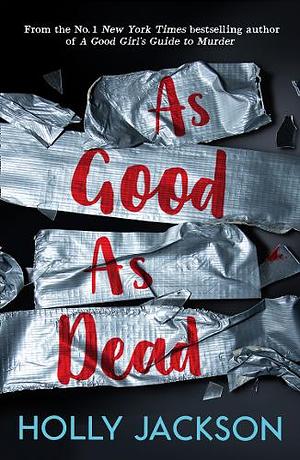 As Good As Dead by Holly Jackson