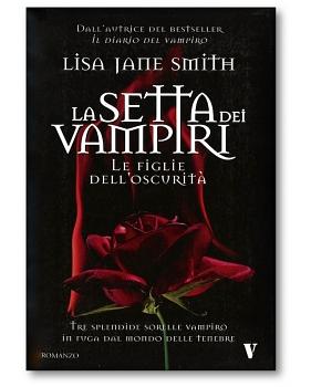 La setta dei vampiri. Le figlie dell'oscurità by L.J. Smith