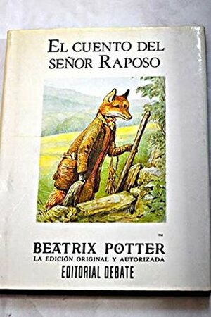 El Cuento Del Senor Raposo/The Tale of Mr. Tod by Beatrix Potter