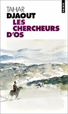 Les chercheurs d'os by Tahar Djaout