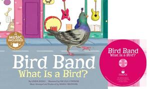 Bird Band: What Is a Bird? by Linda Ayers