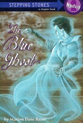 The Blue Ghost by Marion Dane Bauer