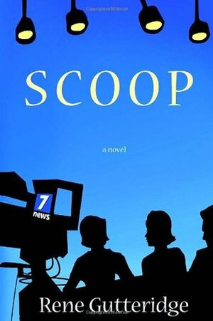 Scoop by Rene Gutteridge