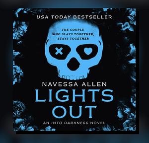 Lights Out: An Into Darkness Novel by Navessa Allen