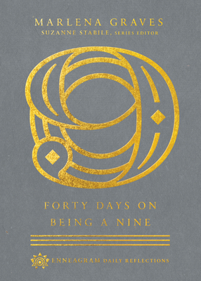 Forty Days on Being a Nine by Marlena Graves