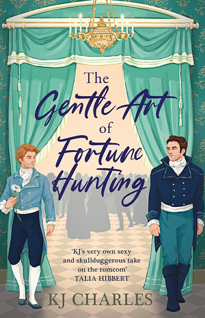 The Gentle Art of Fortune Hunting by KJ Charles