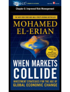 When Markets Collide, Chapter 6 - Benefiting from Global Economic and Financial Change: An Action Plan for Investors by Mohamed El-Erian