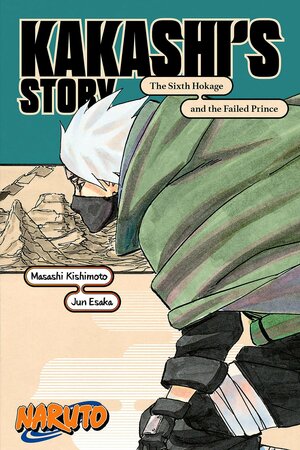 Naruto: Kakashi's Story by Jun Esaka