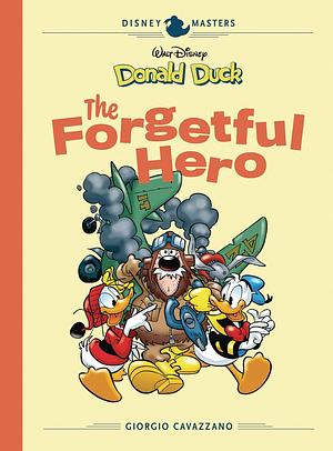 Disney Masters Vol. 12: Donald Duck: The Forgetful Hero by Giorgio Cavazzano