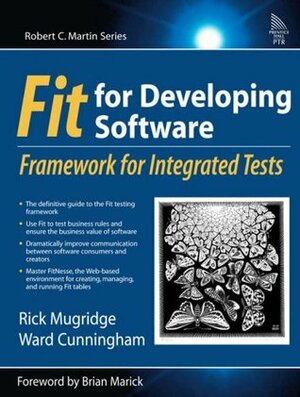 Fit for Developing Software: Framework for Integrated Tests by Rick Mugridge, Ward Cunningham