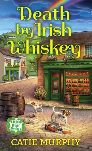 Death by Irish Whiskey by Catie Murphy