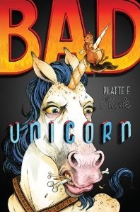 Bad Unicorn by Platte F. Clark