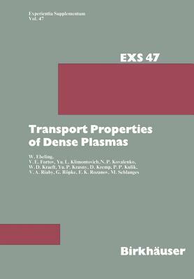 Transport Properties of Dense Plasmas by W. Ebeling, Kulik, Vladimir E. Fortov