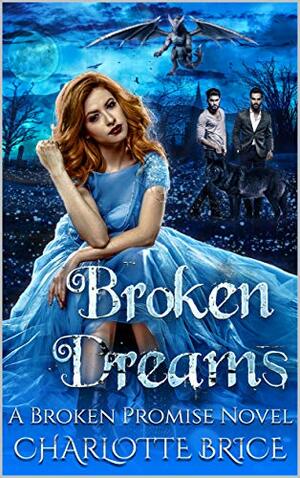 Broken Dreams by Charlotte Brice