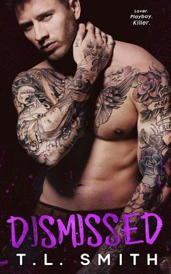 Dismissed by T.L. Smith