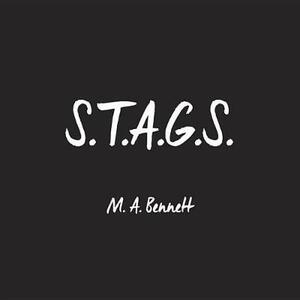 S.T.A.G.S. by M.A. Bennett