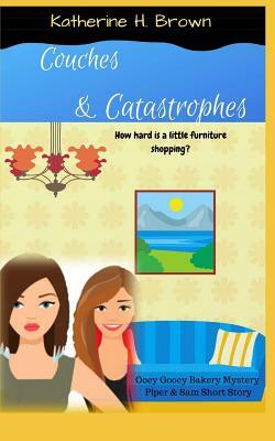 Couches & Catastrophes by Katherine H. Brown